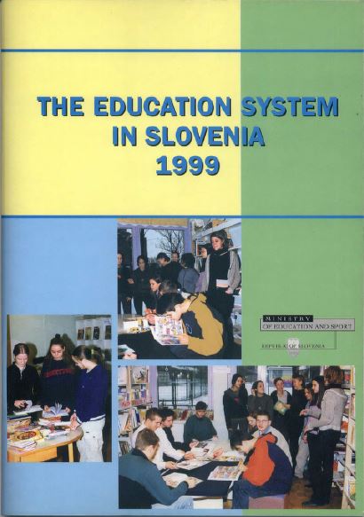 The Education System in Slovenia 1999