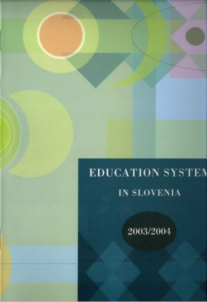 The Education System in Slovenia 2003 04